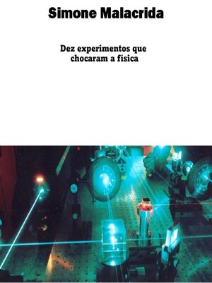 cover image of Dez experimentos que chocaram a física